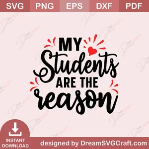 My Students Are The Reason SVG
