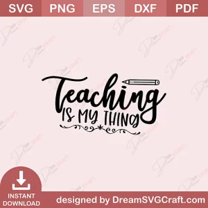 Teaching Is My Thing SVG