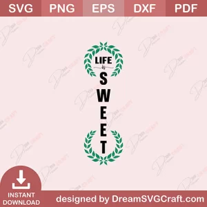 Life Is Sweet SVG