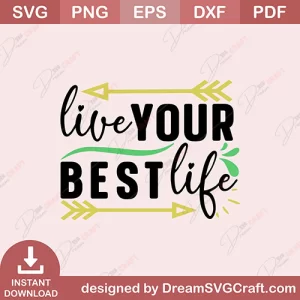 Live Your Best Life SVG