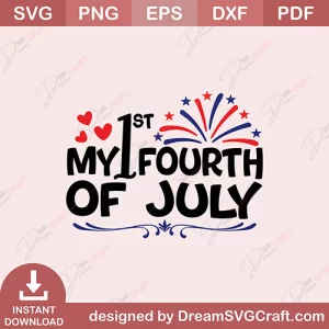 My 1st Fourth Of July SVG
