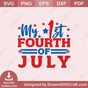 My 1st Fourth Of July SVG