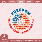 SD10698 Freedom All Gave Some Some Gave All 4thOfJuly