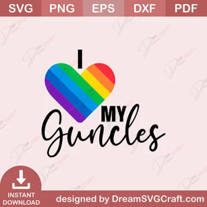 I Love My Guncles SVG