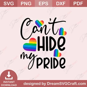 Cant Hide My Pride SVG