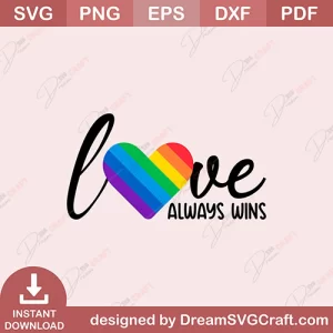 Love Always Wins SVG