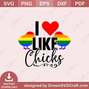I Love Like Chicks SVG