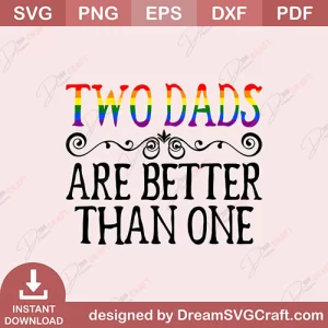 Two Dads Are Berrter Than One SVG