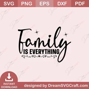 Family Is Everthing SVG