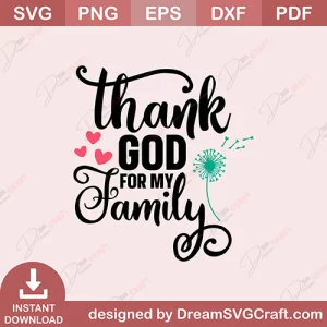 Thank God For My Family SVG