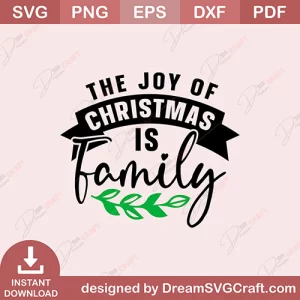 The Joy Of christmas Is Family SVG