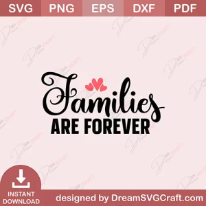 Families Are Forever SVG