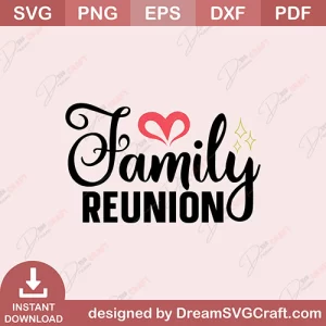 Family Reunion SVG