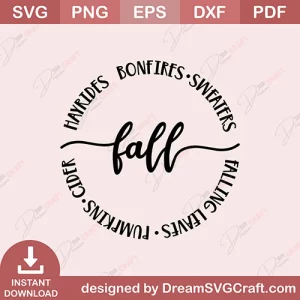 Fall Hayrides Bonfires Sweaters Falling Leaves Pumpkins Cider SVG
