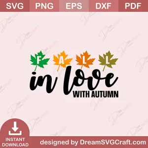Fall In Love With Autumn SVG
