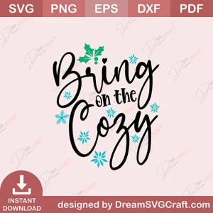 Bring On Tha Cozy SVG