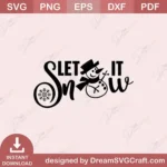 Let It Snow SVG | Winter Cricut & Silhouette File
