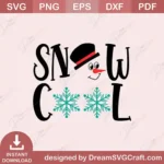 Snow Cool SVG – Fun Winter Quote Cut File for Cricut & Silhouette