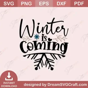 Winter Is Coming SVG | Cricut & Silhouette Design Download