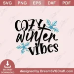 Cozy Winter Vibes SVG | Winter Quote Cut File