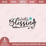 Winter Blession SVG – Winter Cut Files for Cricut & Silhouette