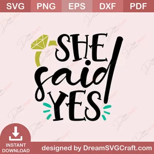 She Said Yes SVG