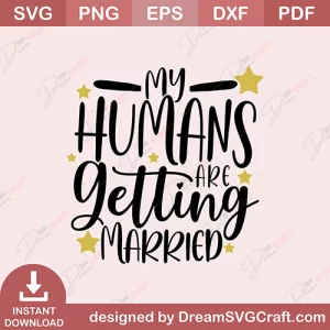 My Humans Are Getting Married SVG