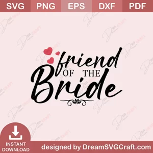 Friend Of The Bride SVG