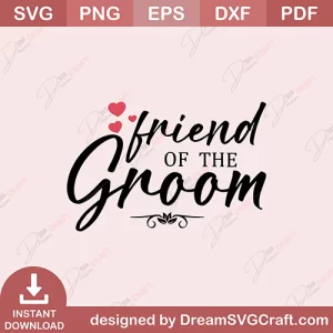 Friend Of The Groom SVG