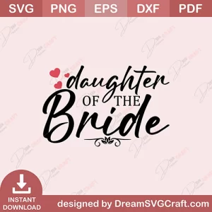 daughter Of The Bride SVG