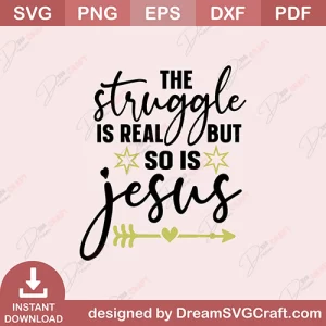 The Straggle Is Real But So Is Jesus SVG