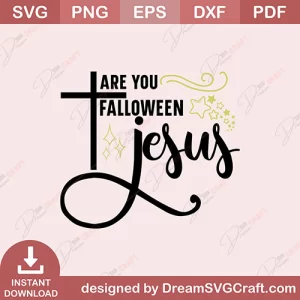 Are You Falloween Jesus SVG
