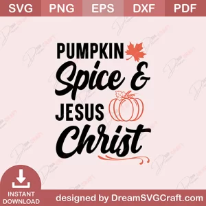 Pumpkin Spice And Jesus Christ SVG
