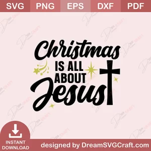Christmas Is All About Jesus SVG