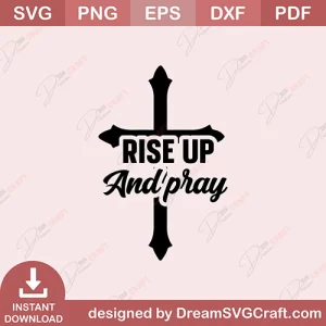 Rise Up And Pray SVG