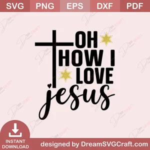 Ho How I Love Jesus SVG