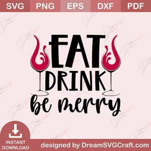 Eat Drink Be Merry SVG
