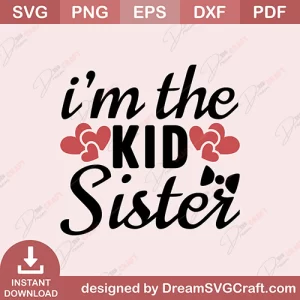 Im The Kid Sister SVG