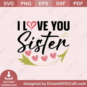 I Love You Sister SVG