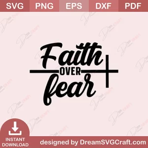 Faith Over Fear SVG