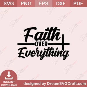 Faith Over Everything SVG