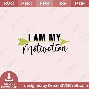 I Am My Motivation SVG