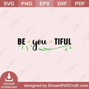 Be You Tiful SVG