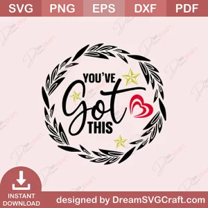 You Have Got This SVG