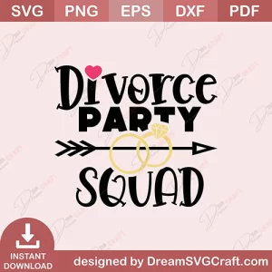 Divorce Party Squad SVG