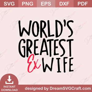Worlds Greatest Ex Wife SVG
