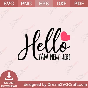 Hello I Am New Here SVG