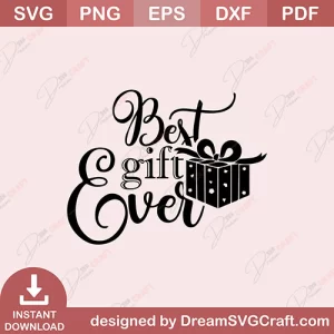 Best Gift Ever SVG