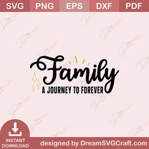 Family A Journey To Forever SVG