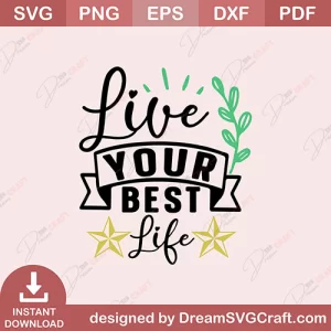 Live Your Best Life SVG